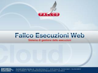 Introduzione Fallco Esecuzioni Web è nativo e funzionante in ambiente web.