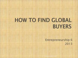 HOW TO FIND GLOBAL BUYERS