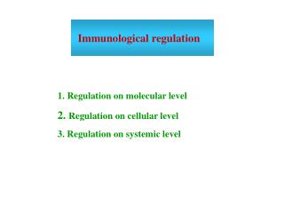 Immunological regulation