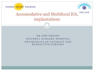 Accomodative and Multifocal IOL implantations