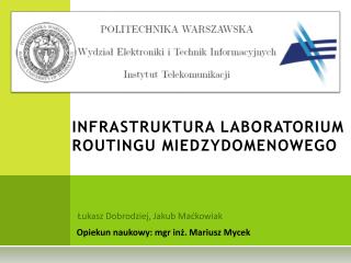 INFRASTRUKTURA LABORATORIUM ROUTINGU MIEDZYDOMENOWEGO