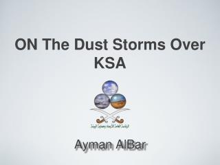 ON The Dust Storms Over KSA