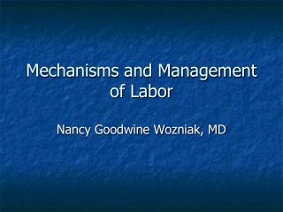 Mechanisms and Management of Labor