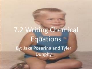 7.2 Writing Chemical Equations