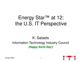 Energy Star ™ at 12: the U.S. IT Perspective