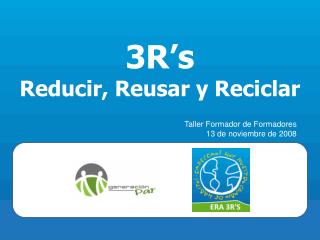 3R’s Reducir, Reusar y Reciclar