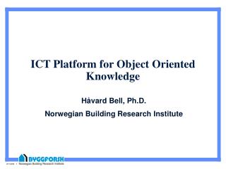 ICT Platform for Object Oriented Knowledge