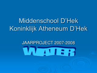 Middenschool D’Hek Koninklijk Atheneum D’Hek