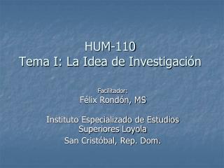 HUM-110 Tema I: La Idea de Investigación