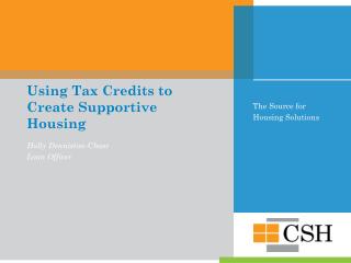 Using Tax Credits to Create Supportive Housing