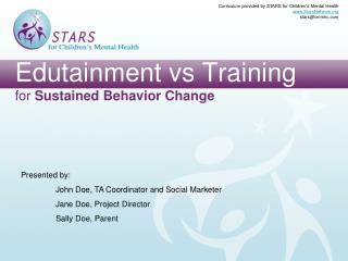 Edutainment vs Training for Sustained Behavior Change