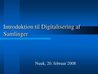 Introduktion til Digitalisering af Samlinger
