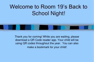 Welcome to Room 19’s Back to School Night!