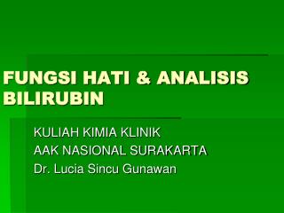 FUNGSI HATI &amp; ANALISIS BILIRUBIN