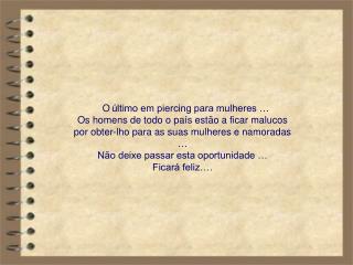 O último em piercing para mulheres …