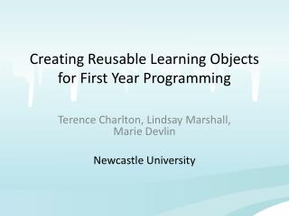 Creating Reusable Learning Objects for First Year Programming