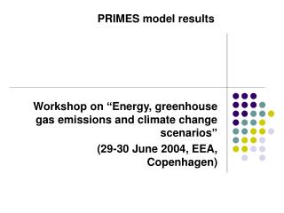 Workshop on “Energy, greenhouse gas emissions and climate change scenarios”