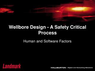 Wellbore Design - A Safety Critical Process