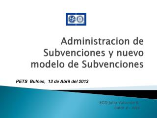 Administracion de Subvenciones y nuevo modelo de Subvenciones