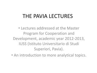THE PAVIA LECTURES