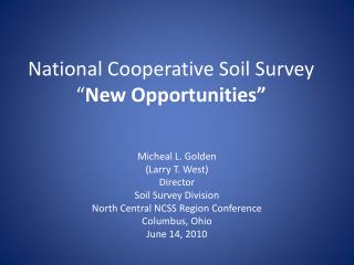 National Cooperative Soil Survey “ New Opportunities”