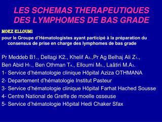 LES SCHEMAS THERAPEUTIQUES DES LYMPHOMES DE BAS GRADE