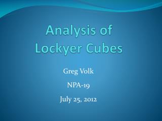 Analysis of Lockyer Cubes