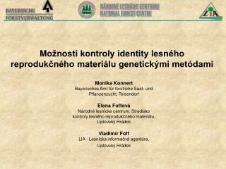 Možnosti kontroly identity lesného reprodukčného materiálu genetickými metódami