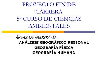 PROYECTO FIN DE CARRERA 5º CURSO DE CIENCIAS AMBIENTALES