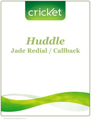 Huddle Jade Redial / Callback
