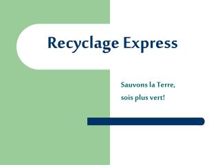 Recyclage Express