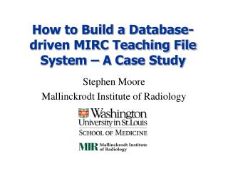 How to Build a Database-driven MIRC Teaching File System – A Case Study