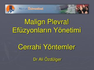 Malign Plevral Efüzyonların Yönetimi Cerrahi Yöntemler