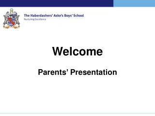 Welcome Parents’ Presentation