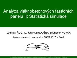 Analýza vláknobetonových fasádních panelů II: Statistická simulace