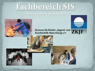 Fachbereich SIS ( Sozialarbeit in Schulen )