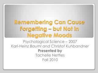 Remembering Can Cause Forgetting – but Not in Negative Moods