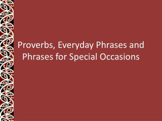 Proverbs, Everyday Phrases and Phrases for Special Occasions