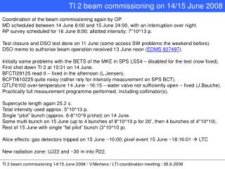 TI 2 beam commissioning 14/15 June 2008 / V.Mertens / LTI coordination meeting / 26.6.2008