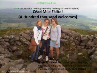 Céad Míle Fáilte! (A Hundred thousand welcomes)