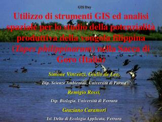 Simone Vincenzi, Giulio de Leo, Dip. Scienze Ambientali, Università di Parma Remigio Rossi,