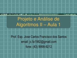 Projeto e Análise de Algoritmos II – Aula 1