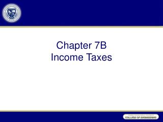 Chapter 7B Income Taxes