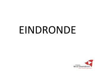 EINDRONDE