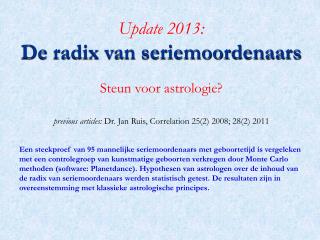 Update 2013: De radix van seriemoordenaars Steun voor astrologie?