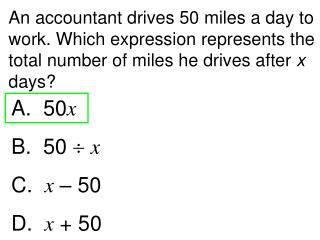 A. 50 x B. 	50  x C. x – 50 D. x + 50