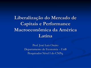 Liberalização do Mercado de Capitais e Performance Macroeconômica da América Latina