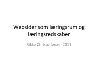 Websider som læringsrum og læringsredskaber