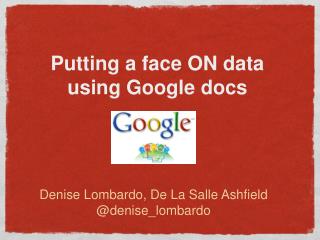 Putting a face ON data using Google docs