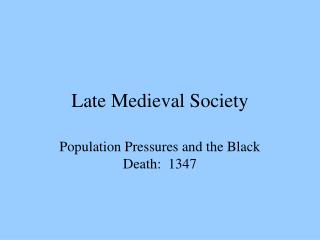 Late Medieval Society